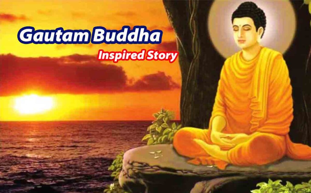 Gautam Buddha Teachings Inspired Story